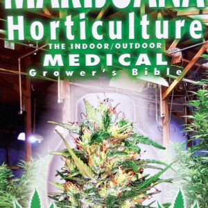 MJ HORTICULTURE: INDOOR / OUTDOOR MEDICAL GROWERS BIBLE (CERVANTES)